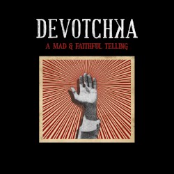 A Mad & Faithful Telling