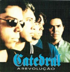 A Revolução album by Catedral