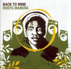 Back to Mine: Roots Manuva