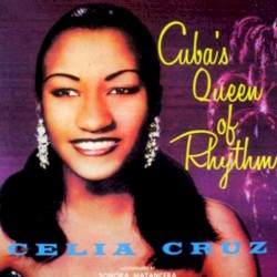 Cuba's Queen of Rhythm