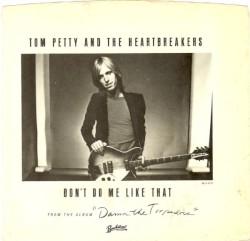 Don't Do Me Like That album by Tom Petty and the Heartbreakers