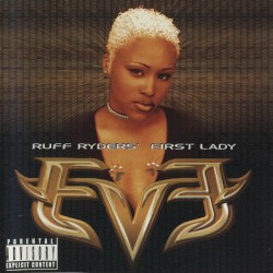Let There Be Eve...Ruff Ryders' First Lady