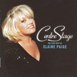 Centre Stage: The Very Best of Elaine Paige album by Elaine Paige