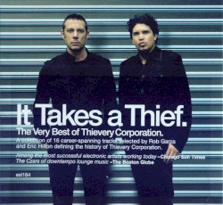 It Takes a Thief. The Very Best of Thievery Corporation