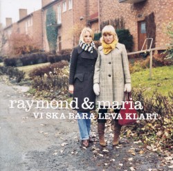 Vi ska bara leva klart