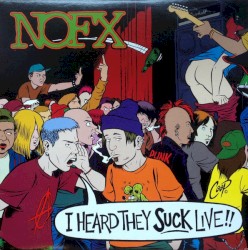 I Heard They Suck Live!!