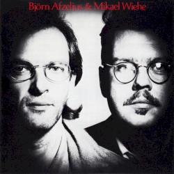 Björn Afzelius & Mikael Wiehe