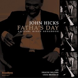 Fatha's Day: An Earl Hines Songbook