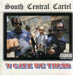 'N Gatz We Truss album by South Central Cartel