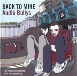 Back to Mine: Audio Bullys