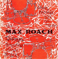 The Max Roach Quartet featuring Hank Mobley