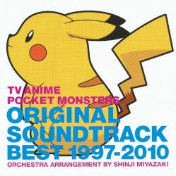TV ANIME POCKET MONSTERS ORIGINAL SOUNDTRACK BEST 1997-2010