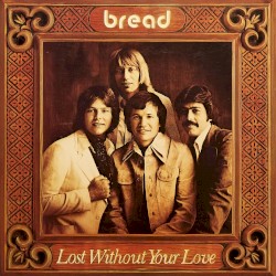 Lost Without Your Love