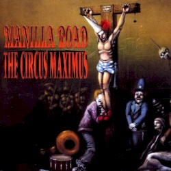 The Circus Maximus album by Manilla Road