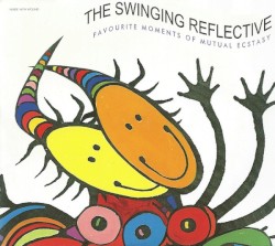 The Swinging Reflective: Favourite Moments of Mutual Ecstacy
