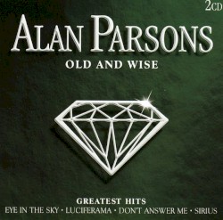 Old and Wise – Greatest Hits