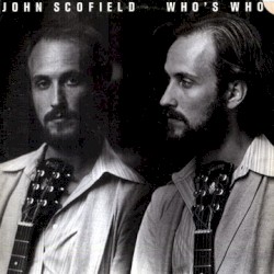 Who's Who? album by John Scofield