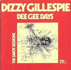 Dee Gee Days: The Savoy Sessions album by Dizzy Gillespie