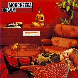 Big Calm album by Morcheeba