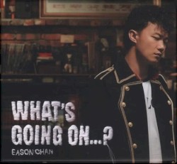 What's Going On...? album by Eason Chan