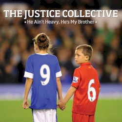 He Ain't Heavy, He's My Brother album by The Justice Collective