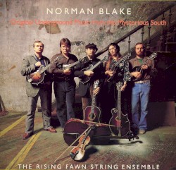 Original Underground Music from the Mysterious South