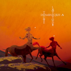 Toute latitude album by Dominique Ané