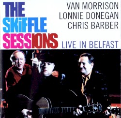 The Skiffle Sessions – Live in Belfast 1998