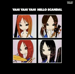 Yah! Yah! Yah! Hello Scandal