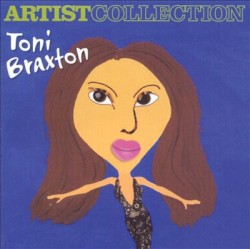 Artist Collection: Toni Braxton