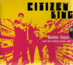 Better Days (And the Bottom Drops Out)