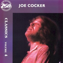 Joe Cocker Classics Volume 4