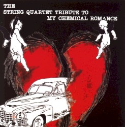 The String Quartet Tribute to My Chemical Romance