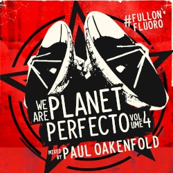 We Are Planet Perfecto Volume 4