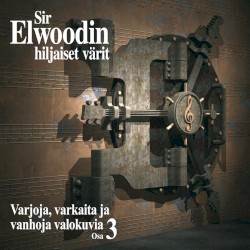 Varjoja, varkaita ja vanhoja valokuvia Osa 3