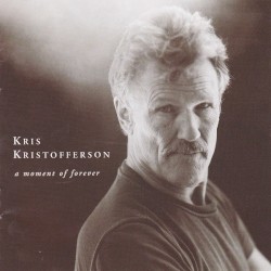 A Moment of Forever album by Kris Kristofferson