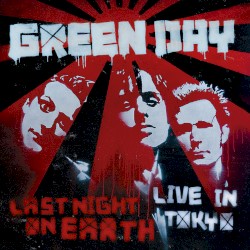Last Night on Earth: Live in Tokyo