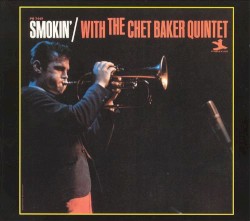 Smokin' with the Chet Baker Quintet