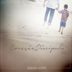 Coração Discípulo album by Sérgio Lopes