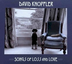 Songs of Loss and Love