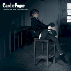 I Wish I Could Have Loved You More