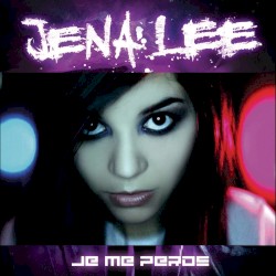 Je me perds album by Jena Lee