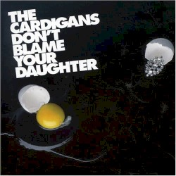 Don't Blame Your Daughter (Diamonds)