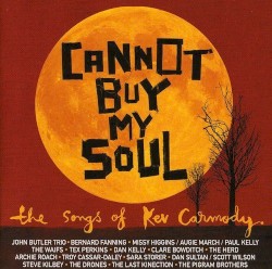 Cannot Buy My Soul – The Songs of Kev Carmody