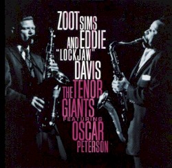 The Tenor Giants Featuring Oscar Peterson