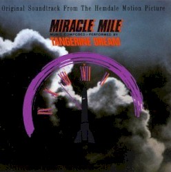 Miracle Mile – Original Soundtrack from the Hemdale Motion Picture