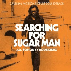 Searching for Sugar Man album by Sixto Rodriguez