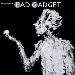 The Best of Fad Gadget