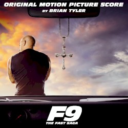 F9: The Fast Saga – Original Motion Picture Score
