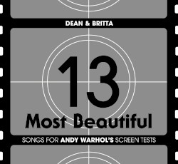 13 Most Beautiful: Songs for Andy Warhol's Screen Tests